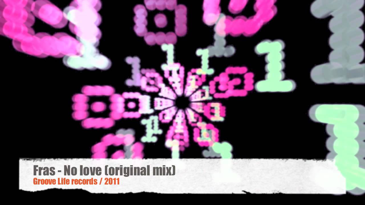 Fras - No Love (original mix)