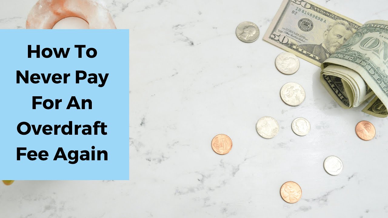 How To Never Pay For An Overdraft Fee Again