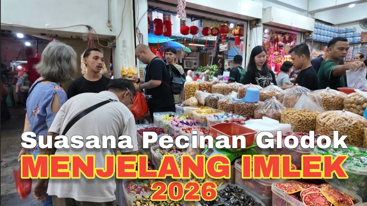 SUASANA MENJELANG IMLEK 2026 DI PECINAN GLODOK‼️CHINATOWN PANCORAN GLODOK JAKARTA BARAT
