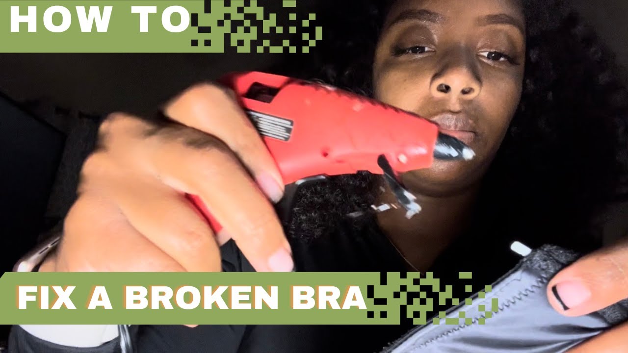 How to fix a broken bra
