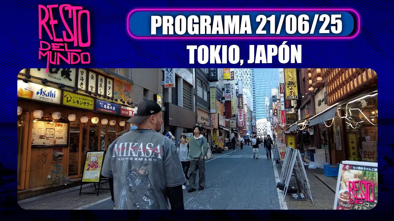 RESTO DEL MUNDO - Programa 21/06/25 - La ciudad que nunca duerme: TOKIO en #RDM - PARTE 2
