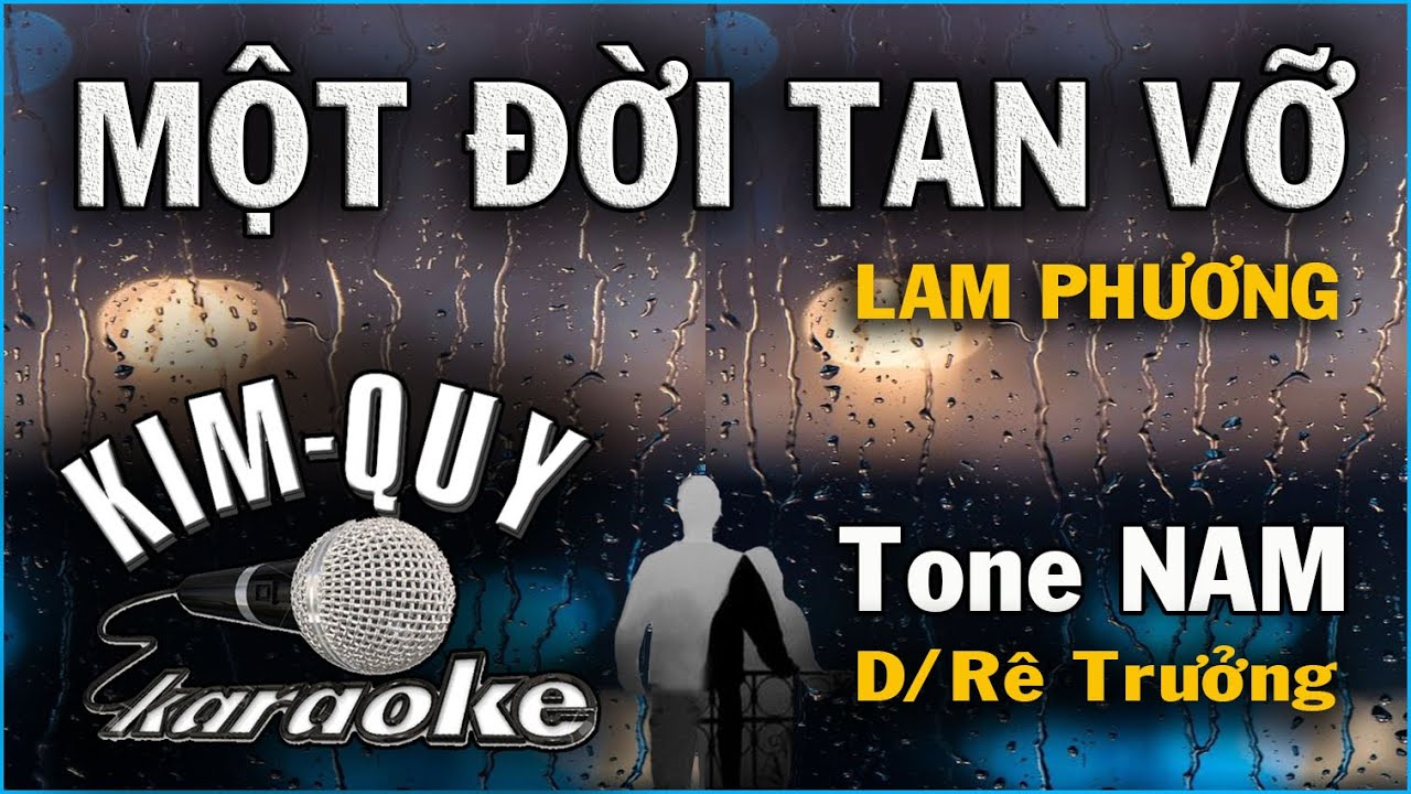 KARAOKE Một Đời Tan Vỡ - Lam Phương -  Khiêu Vũ RUMBA - Tone NAM ( D/Rê trưởng )