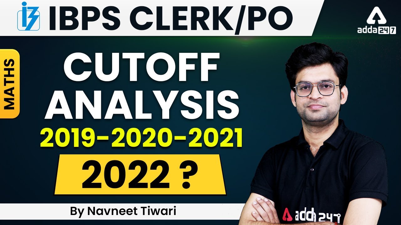 IBPS CLERK 2022 | IBPS Clerk Cut Off Analysis 2019-2020-2021-2022? | by Navneet Tiwari