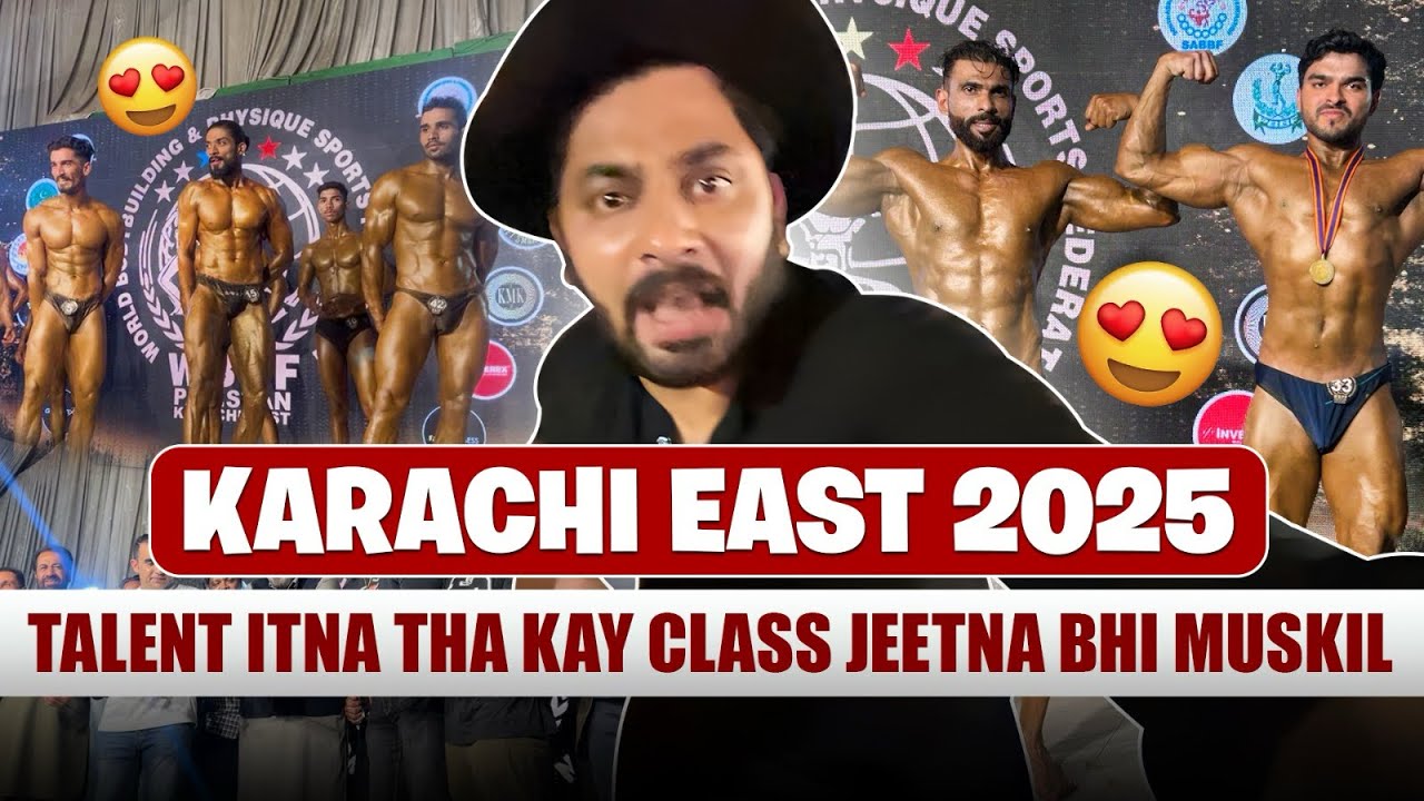 Karachi East 2025 Bodybuilding Competition | Tought Fights 😍