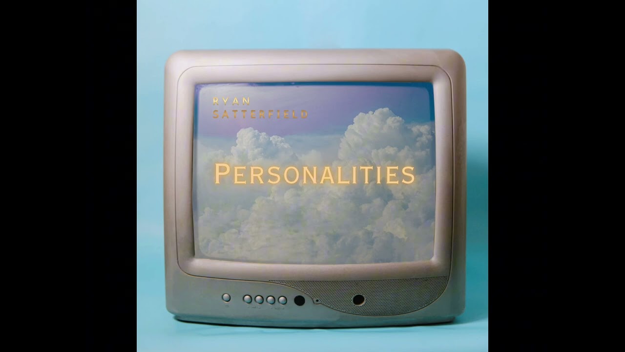 Ryan Satterfield - “Personalities” (Official Audio) 