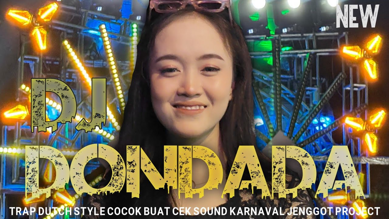 DJ DONDADA TRAP DUTCH STYLE COCOK BUAT CEK SOUND KARNAVAL || JENGGOT PROJECT