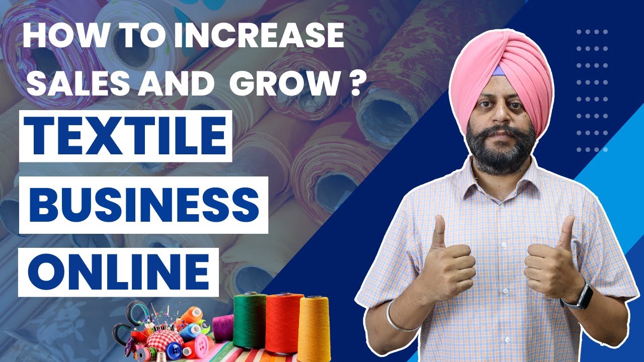 How To Increase Sales And Grow Textile Business Online