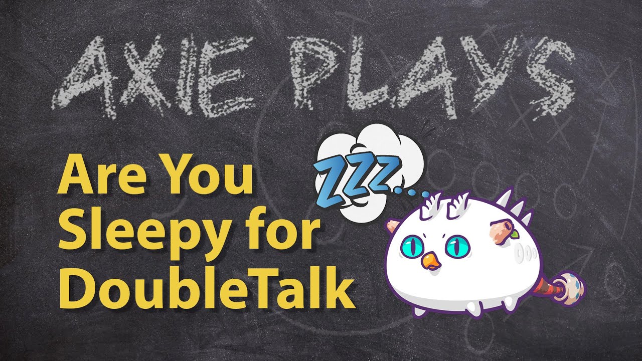 Trouble dealing with high Shields? Let's DoubleTalk | Axie Infinity | Axie Plays