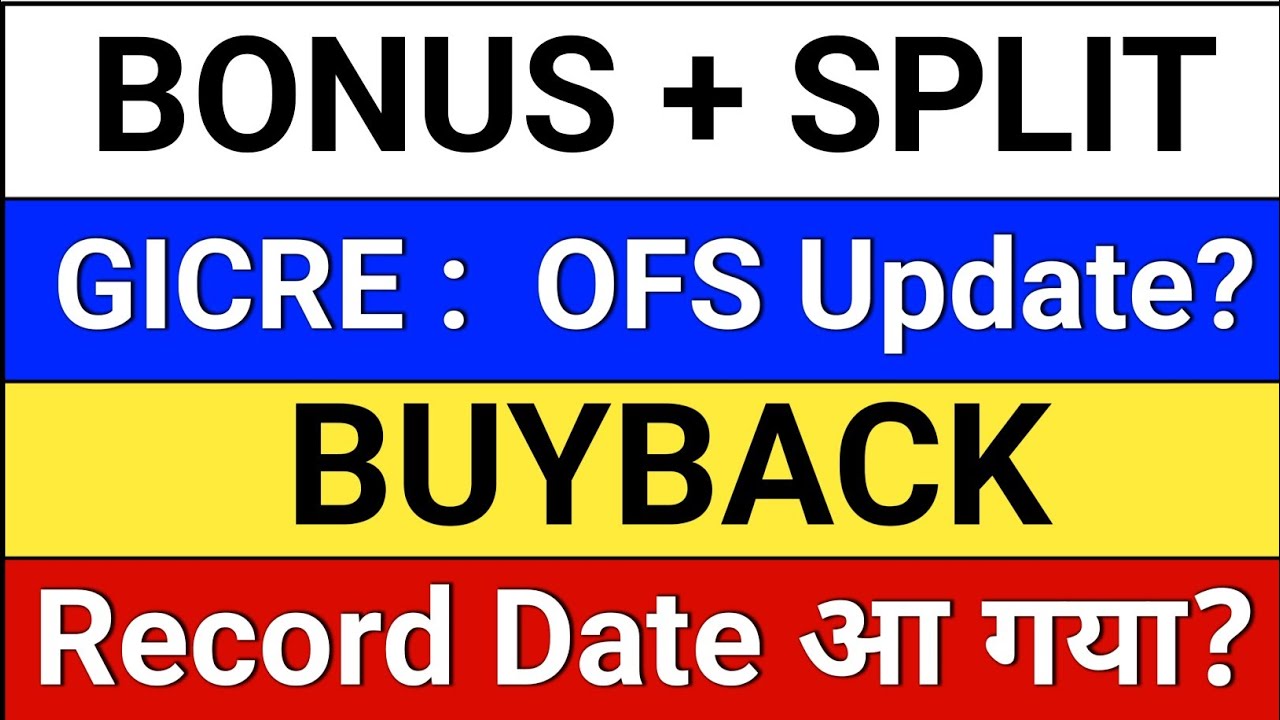 bonus and split घोषणा? GICRE OFS, Buyback Record Date? kajaria ceramics, Bajaj Auto. rolex rings