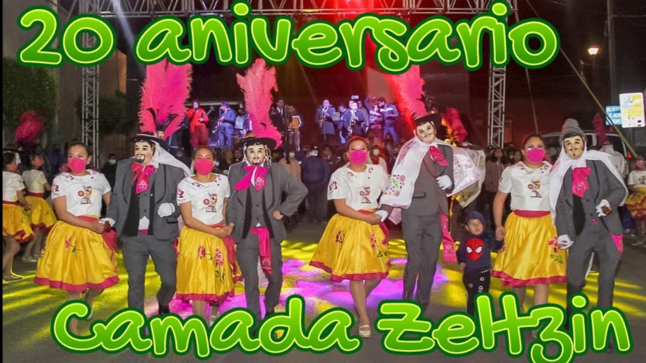 Camada Zeltzin, 20 aniversario |  Carnaval del Estado de Tlaxcala