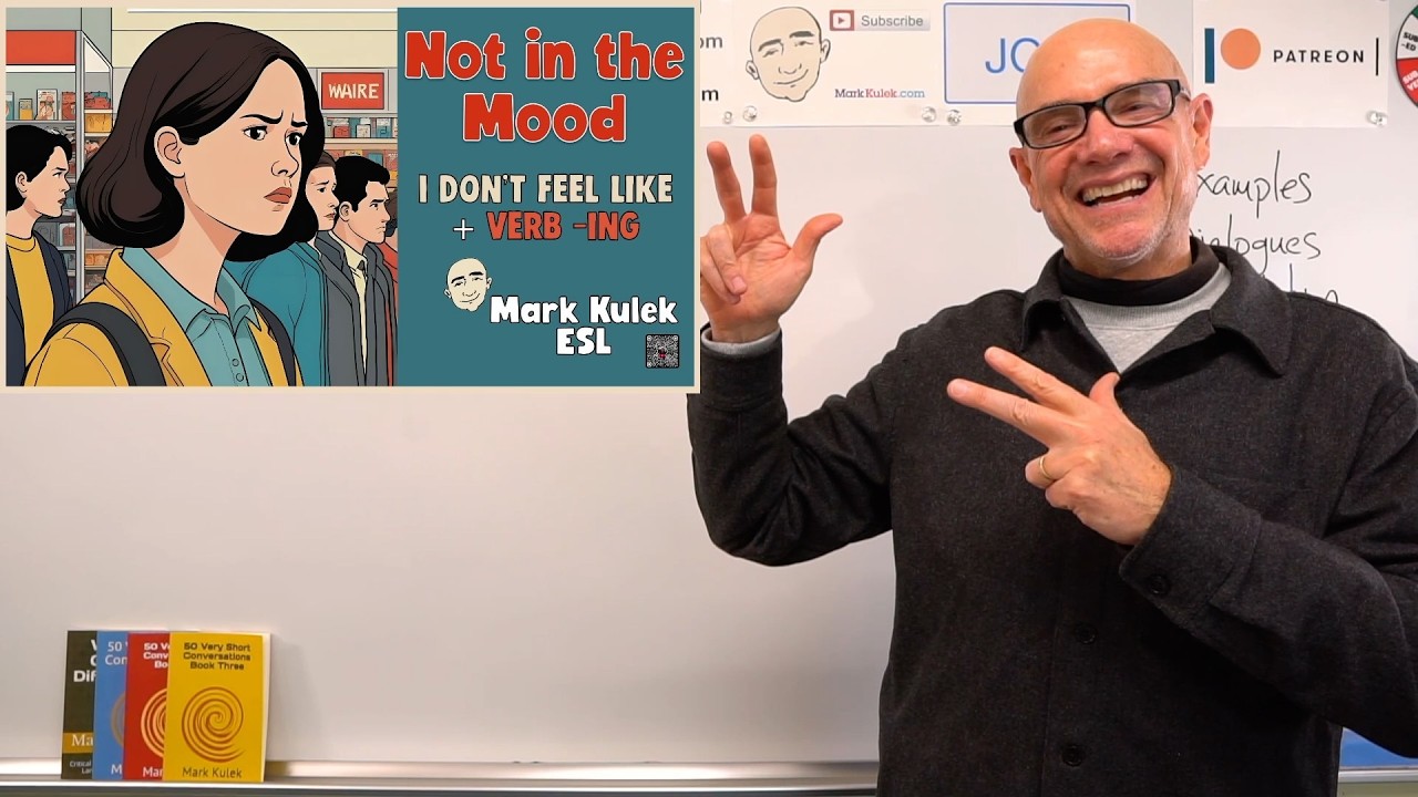 I Don’t Feel Like + Verb-ing | Everyday English Patterns with Mark Kulek ESL