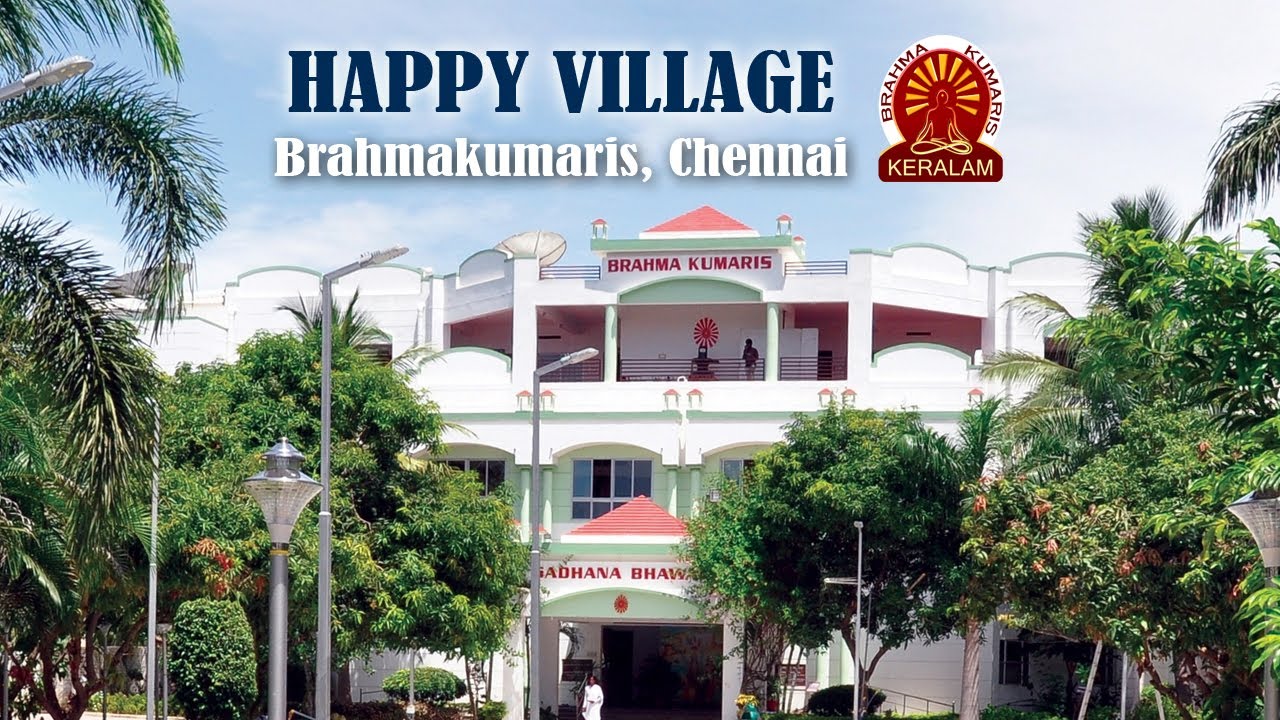 HAPPY VILLAGE BRAHMAKUMARIS CHENNAI | Brahmakumaris Satsangam (Malayalam) | Rajayoga Meditation