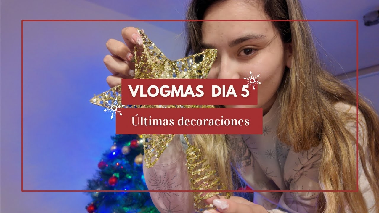 Vlogmas día 5🎄últimas decoraciones navideñas 