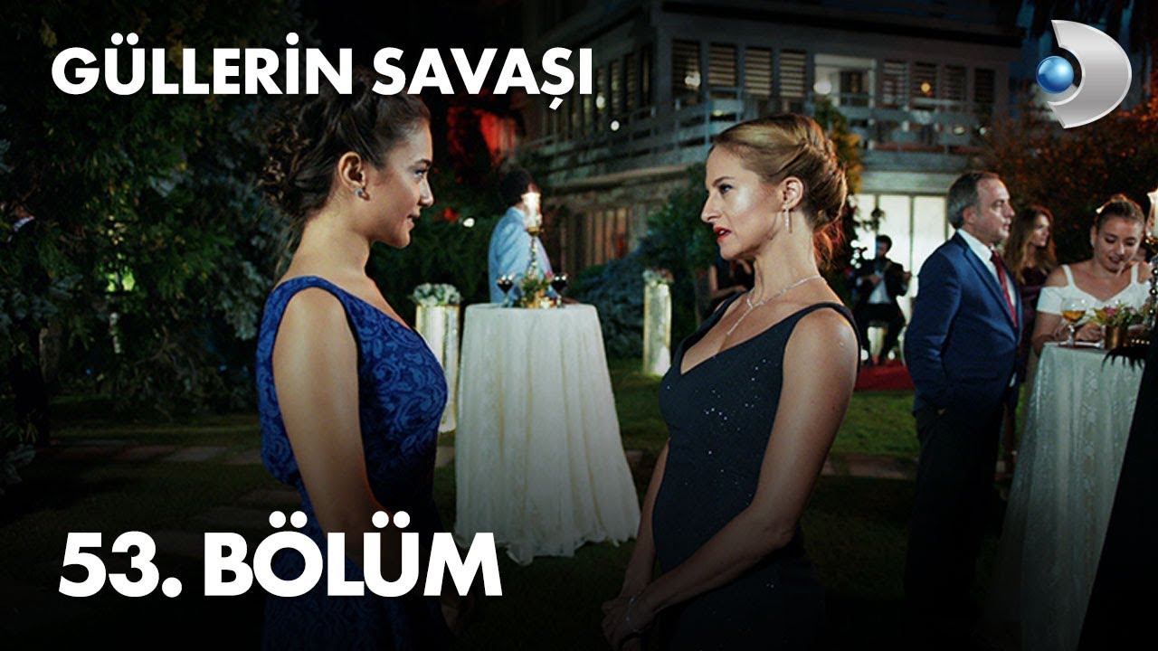 Güllerin Savaşı 53. Bölüm