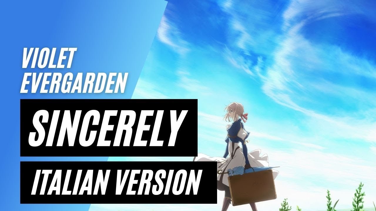【Violet Evergarden】Sincerely ~Italian Version~