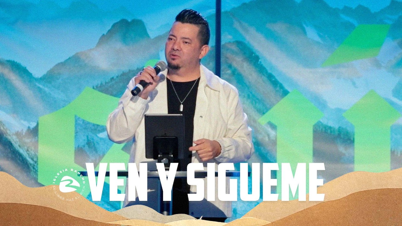Ven y Sígueme | Semana 1 | Iglesia Rancho en Español Temecula.