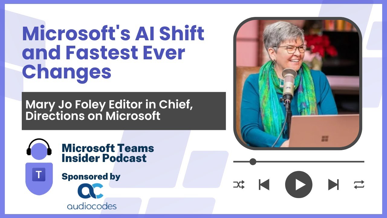 Microsoft's AI Shift and Fastest Ever Changes with Mary Jo Foley