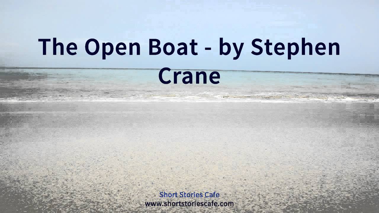 The Open Boat   by Stephen Crane
