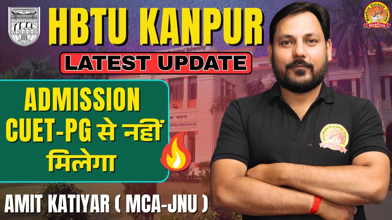 CUET PG 2025 | HBTU KANPUR ADMISSION PROCESS CHANGED | WHAT TO DO NEXT ..... ?  #cuetpg #cuetpg2025