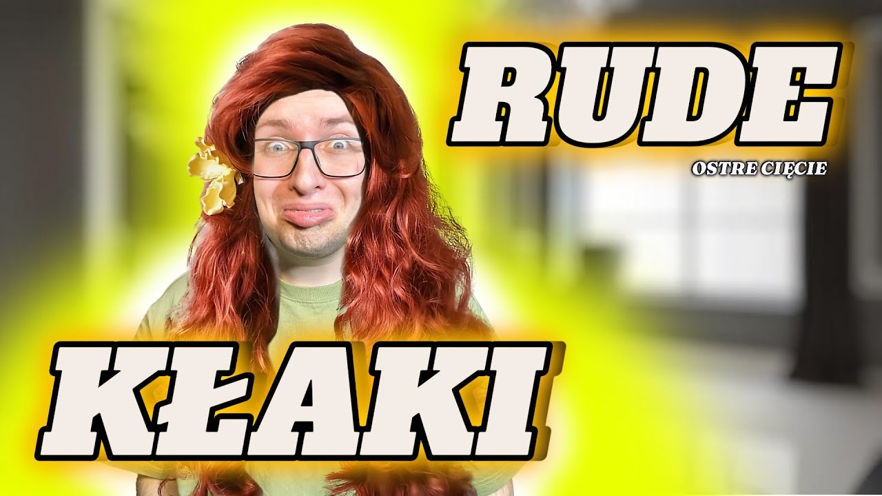 RUDE KŁAKI!!!*ostre cięcie*