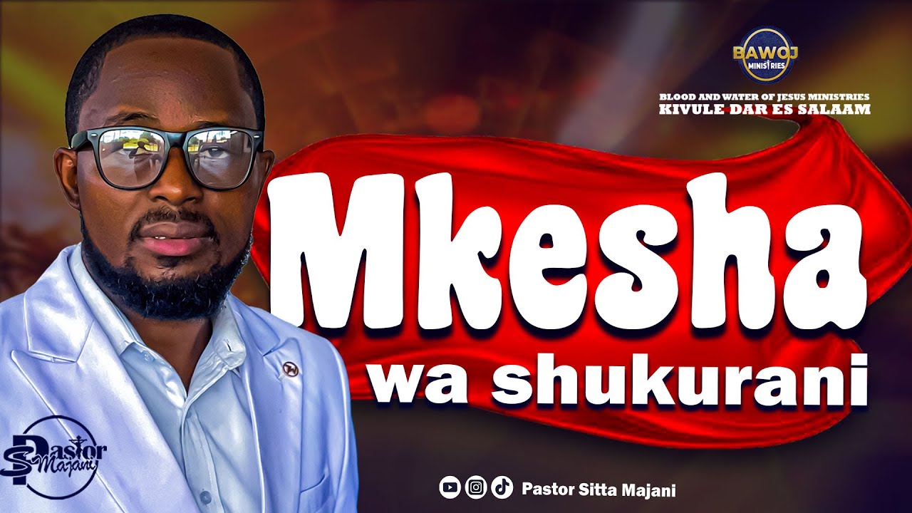 MKESHA WA SHUKRANI  30/01/2026  - PASTOR  SITTA MAJANI