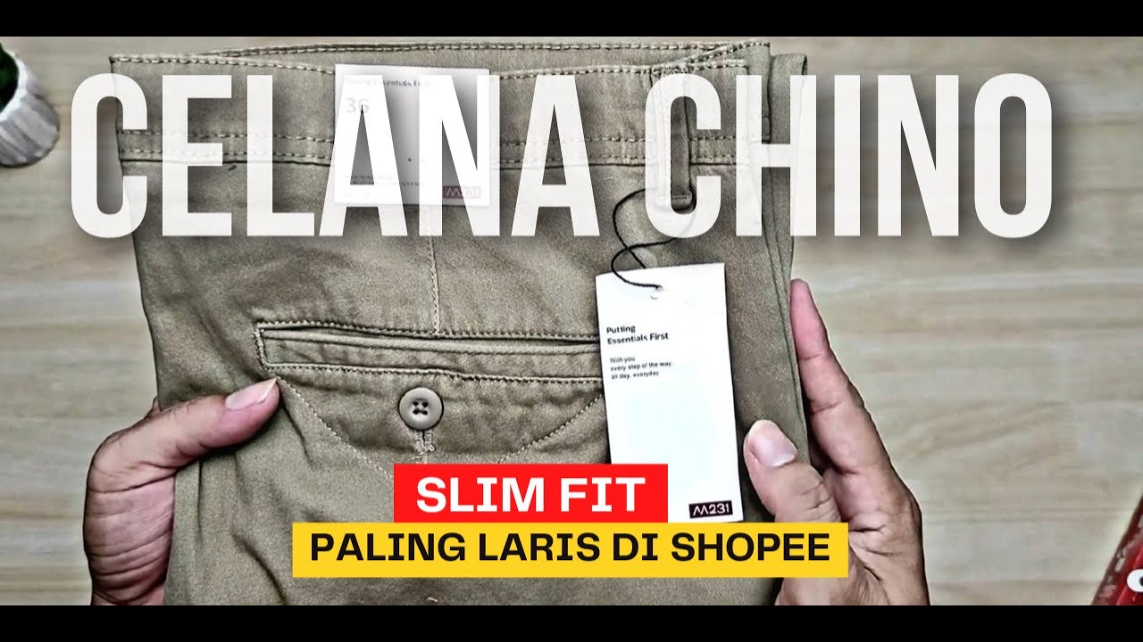 Unboxing Celana Chino Slim Fit Paling Laris Di Shopee | M231