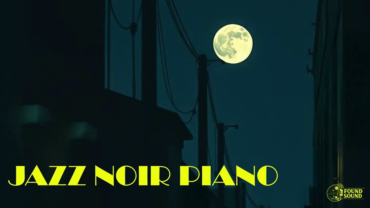 After Hours Swing – Jazz Noir Piano Groove | Found Sound