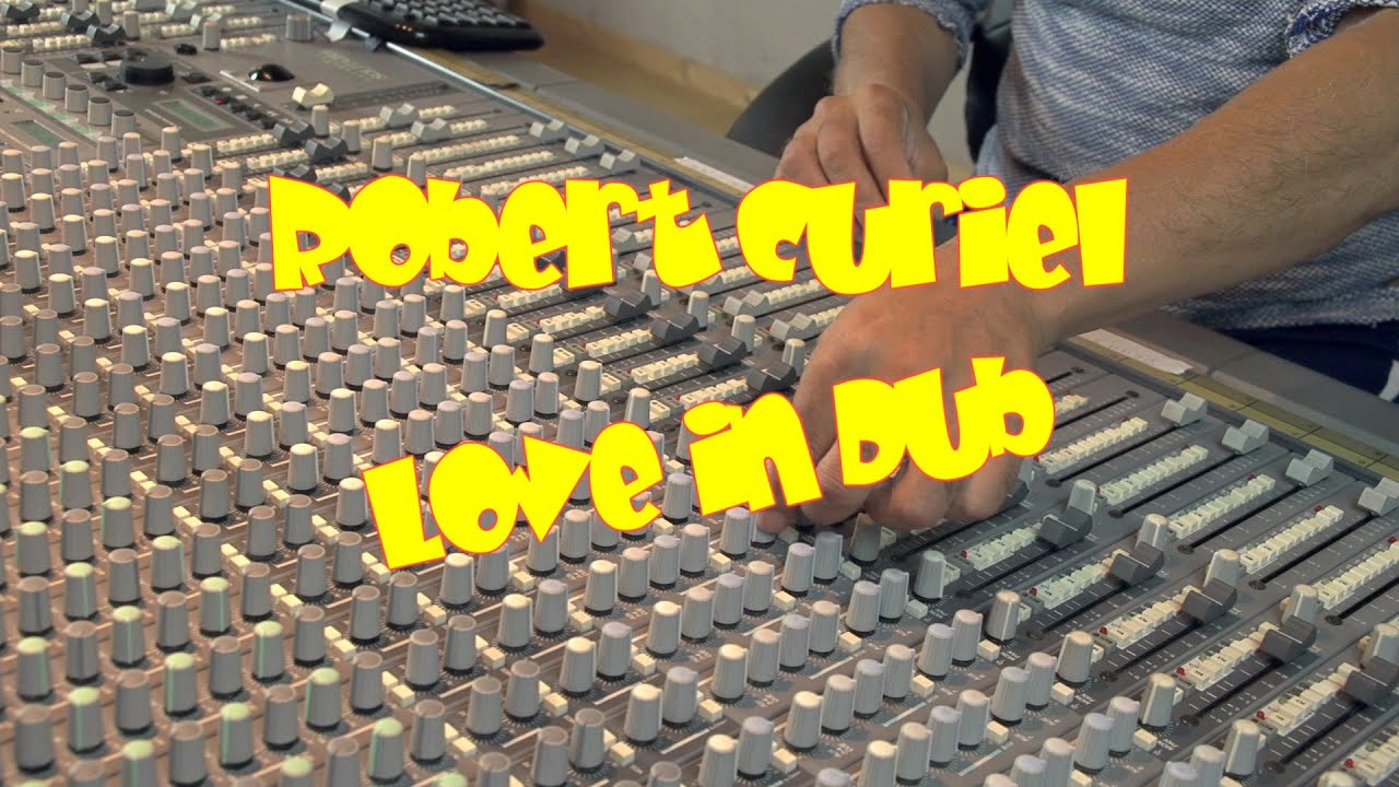 Robert Curiel - Love in Dub