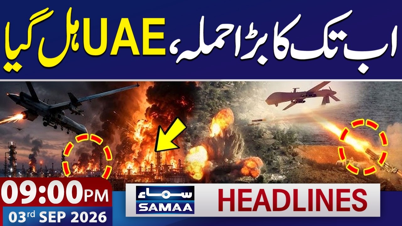 Iran-US War LIVE: Iran's Deadliest Attack Shocks UAE | 9 PM Samaa News Headlines | 3 SEP 2026