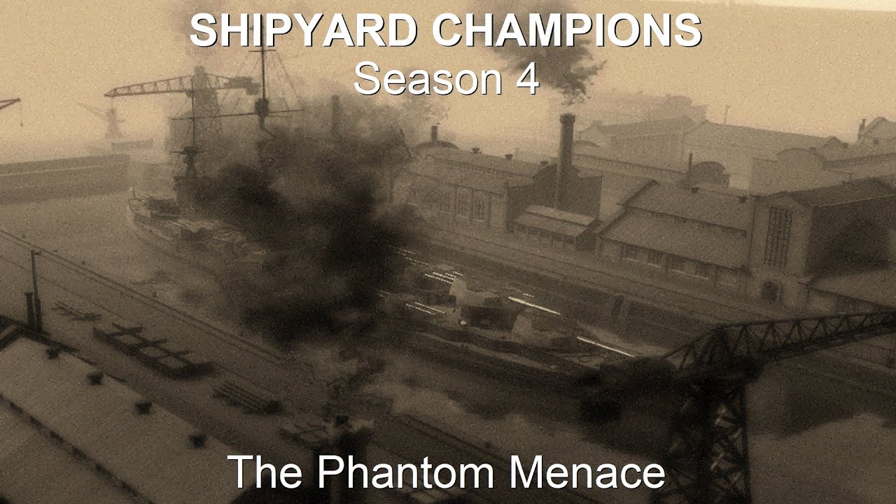 Shipyard Champions - S4 Episode 1: The Phantom Menace - Ultimate Admiral Dreadnoughts