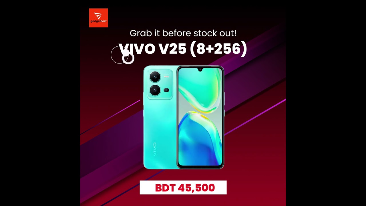 Bumper Offer🔥 || Vivo V25 is only at BDT 45,500😱🔥 || GadgetNext