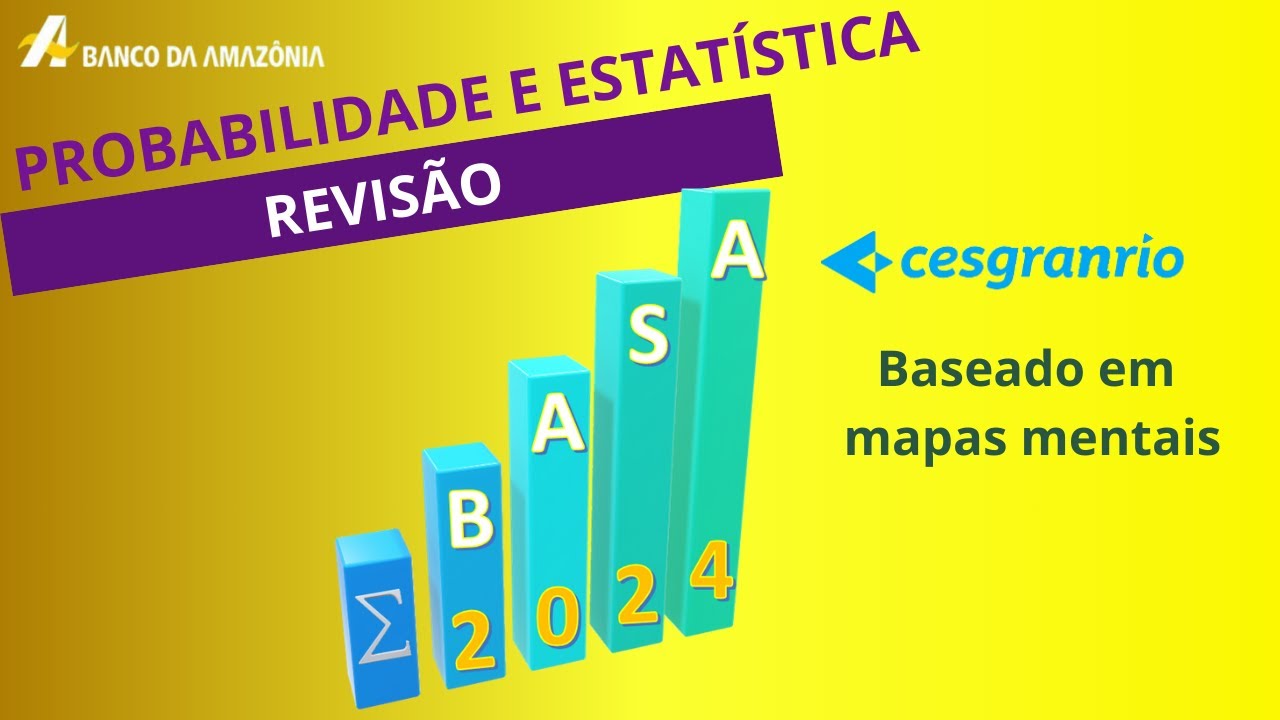 Probabilidade e Estatística para o concurso Banco da Amazônia -BASA 2024 - Revisão com mapas mentais