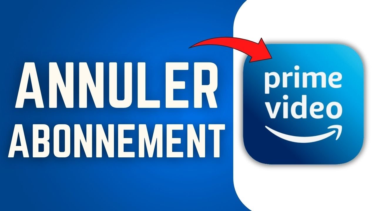 Comment Annuler Un Abonnement Sur Prime Video ( FACILE )