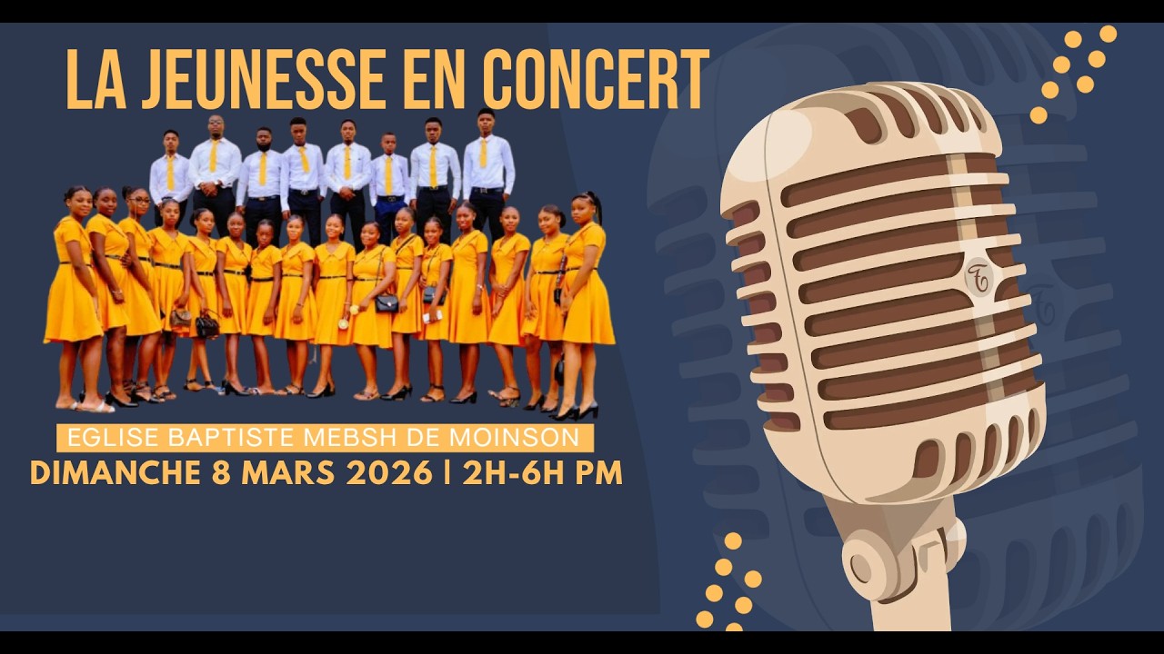 La Jeunesse en CONCERT II Eglise Baptiste MEBSH de Moinson