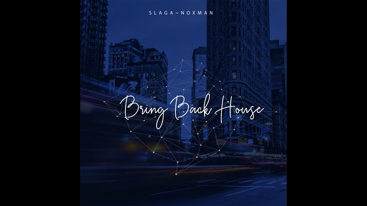 Slaga, Noxman  - Bring Back House (Original Mix)