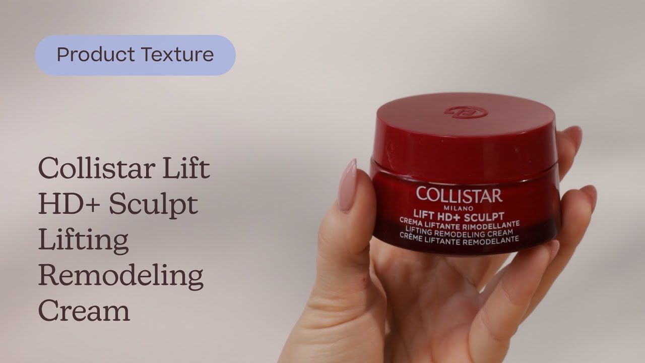 Collistar Lift HD+ Sculpt Lifting Remodeling Cream Texture | Care to Beauty