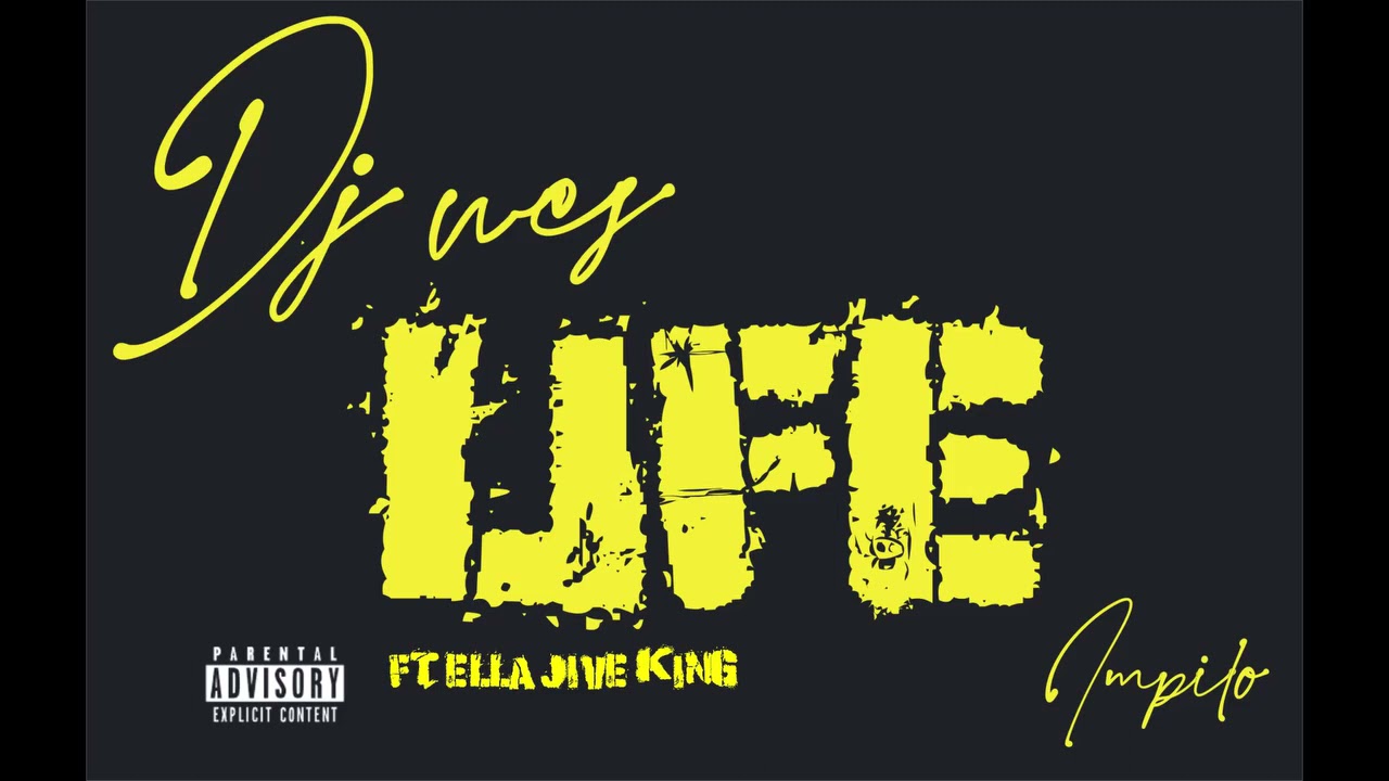Dj Wes x Ella Jive King - LIFE