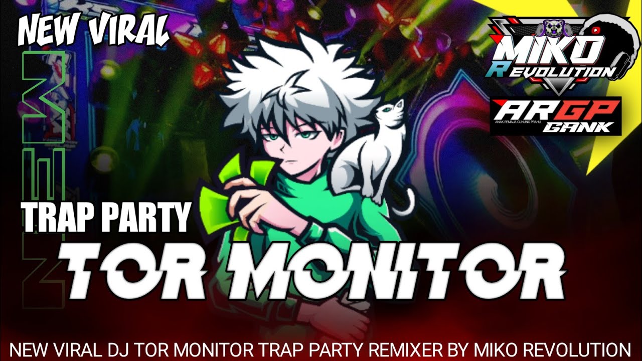 FLM??DJ TOR MONITOR TRAP PARTY NEW VIRAL REMIX BY MIKO REVOLUTION_ARGP GANK.
