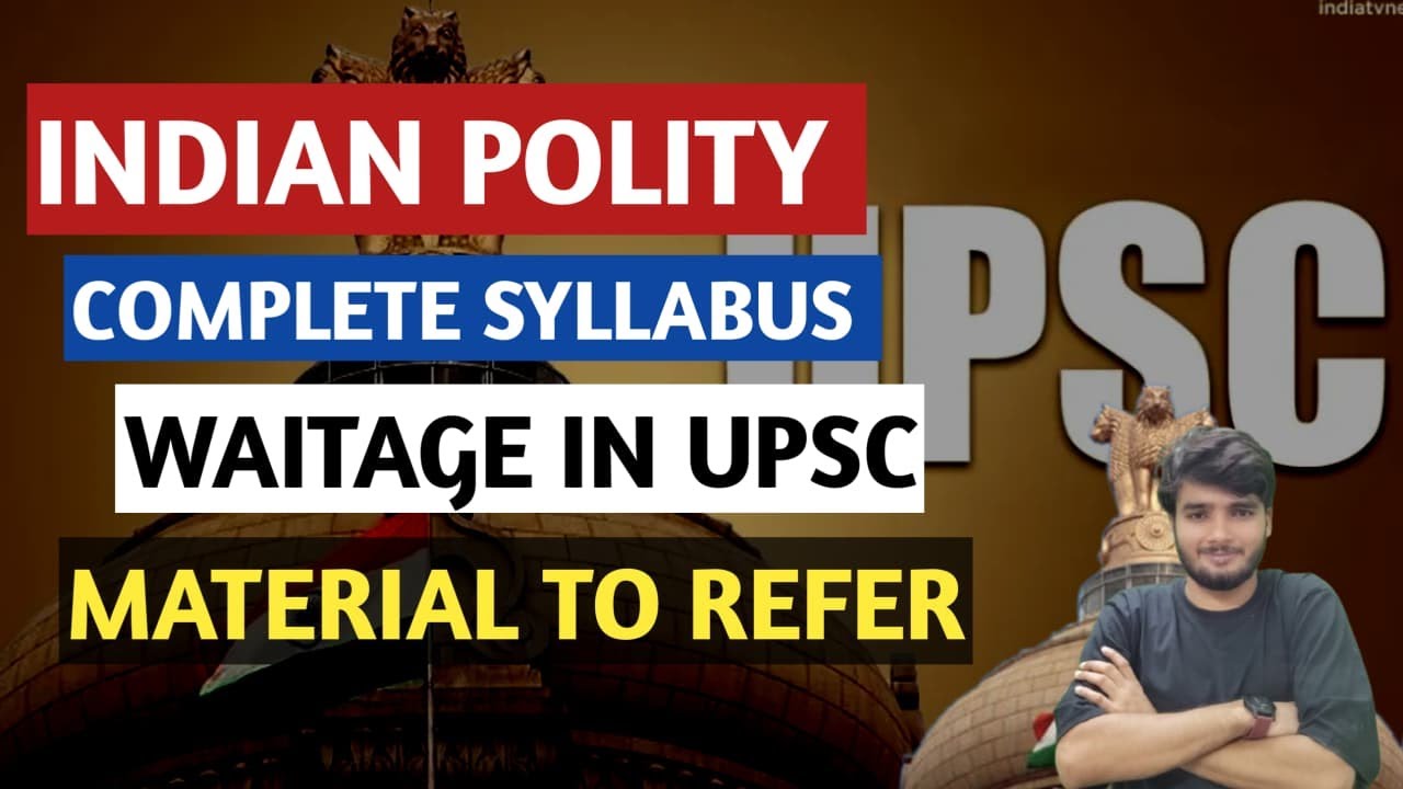 Indian Polity Complete Syllabus for UPSC | Topic-wise Weightage | Best Books & Material to Prefer