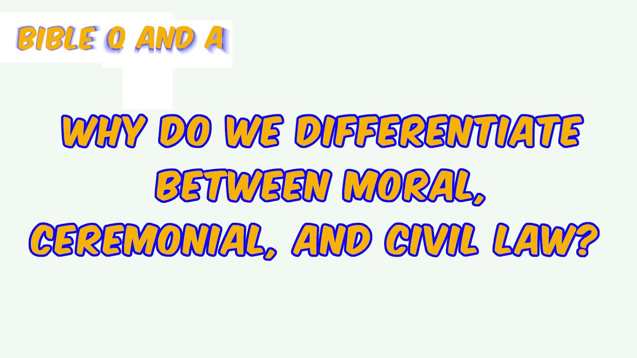 Moral, Civil & Ceremonial Laws