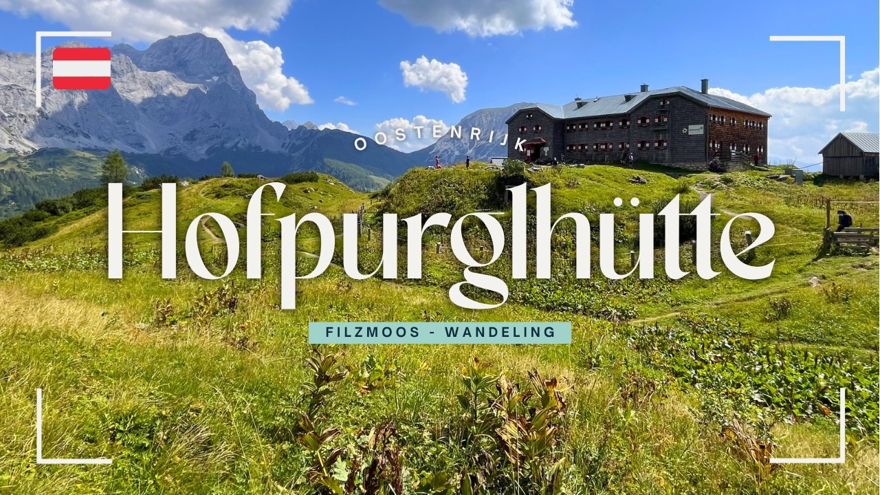 Wandeling naar de Hofpürglhütte in Filzmoos | Oostenrijk | VLOG #90