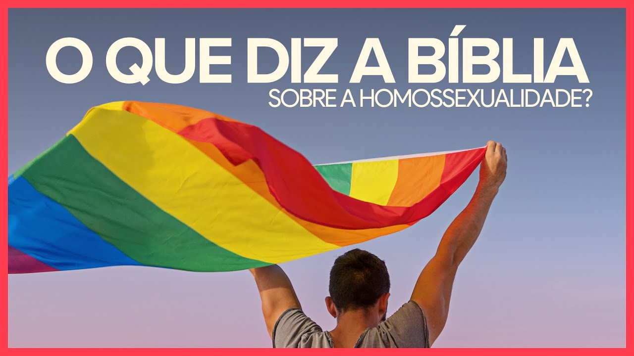 Homossexualidade É Pecado?