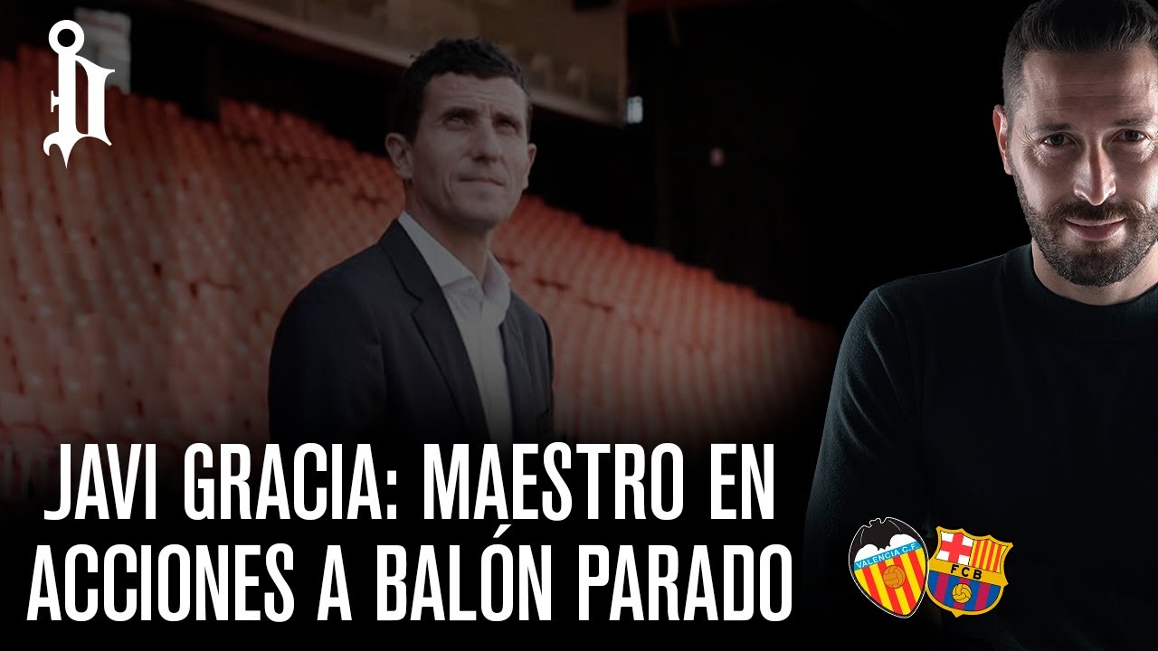 JAVI GRACIA: MAESTRO EN ACCIONES A BALÓN PARADO