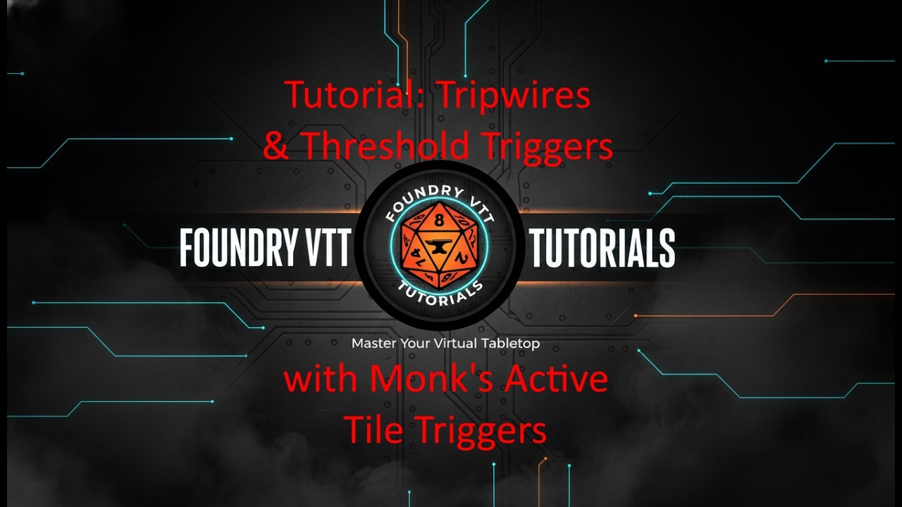 Tutorial: Tripwires & Threshold Triggers with Monk's Active Tiles in Foundry VTT