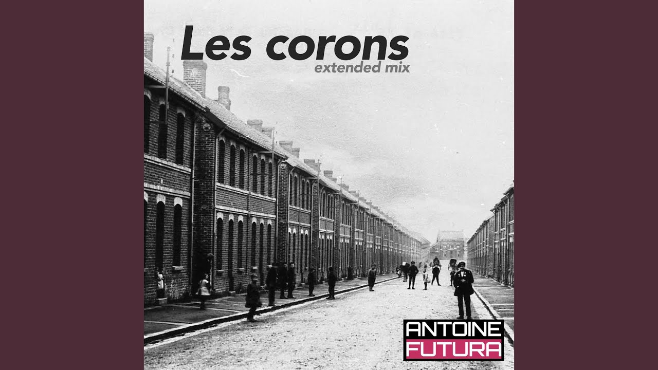 Les Corons (extended mix)