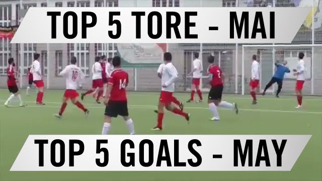 TOP 5 Tore - Mai 2016 | SPREEKICK.TV