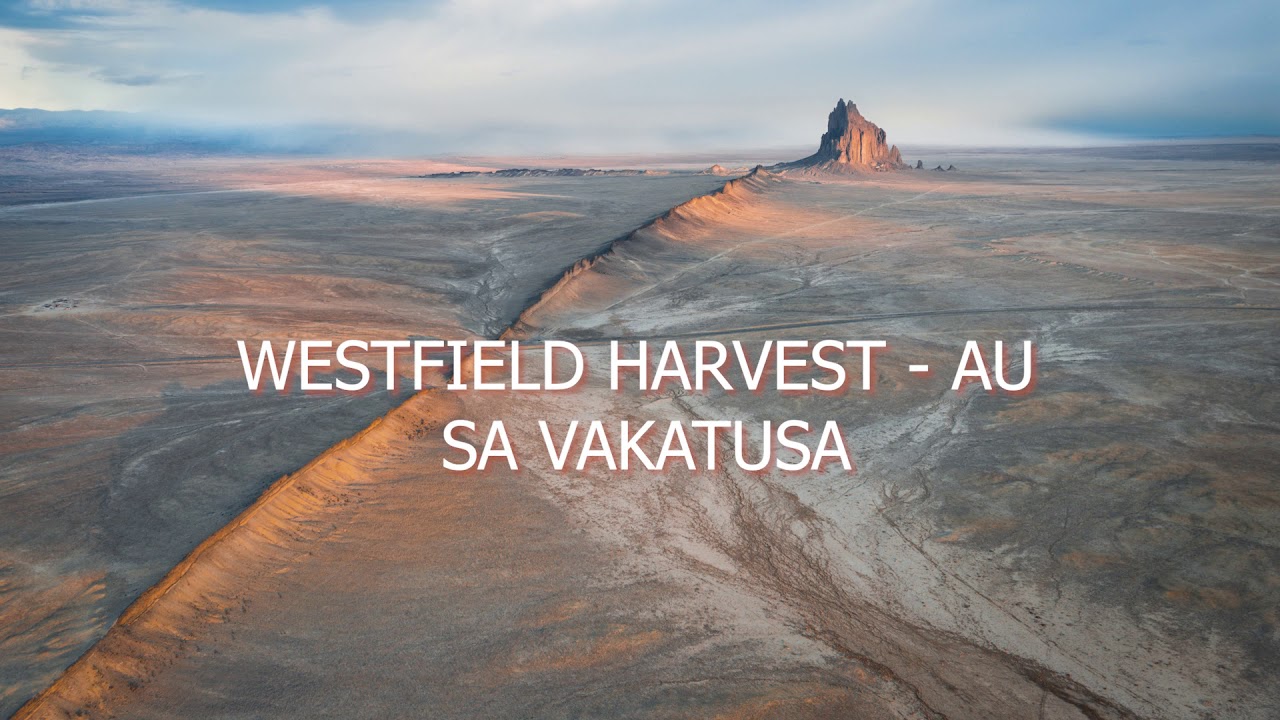 CMF WESTFIELD HARVEST - AU SA VAKATUSA