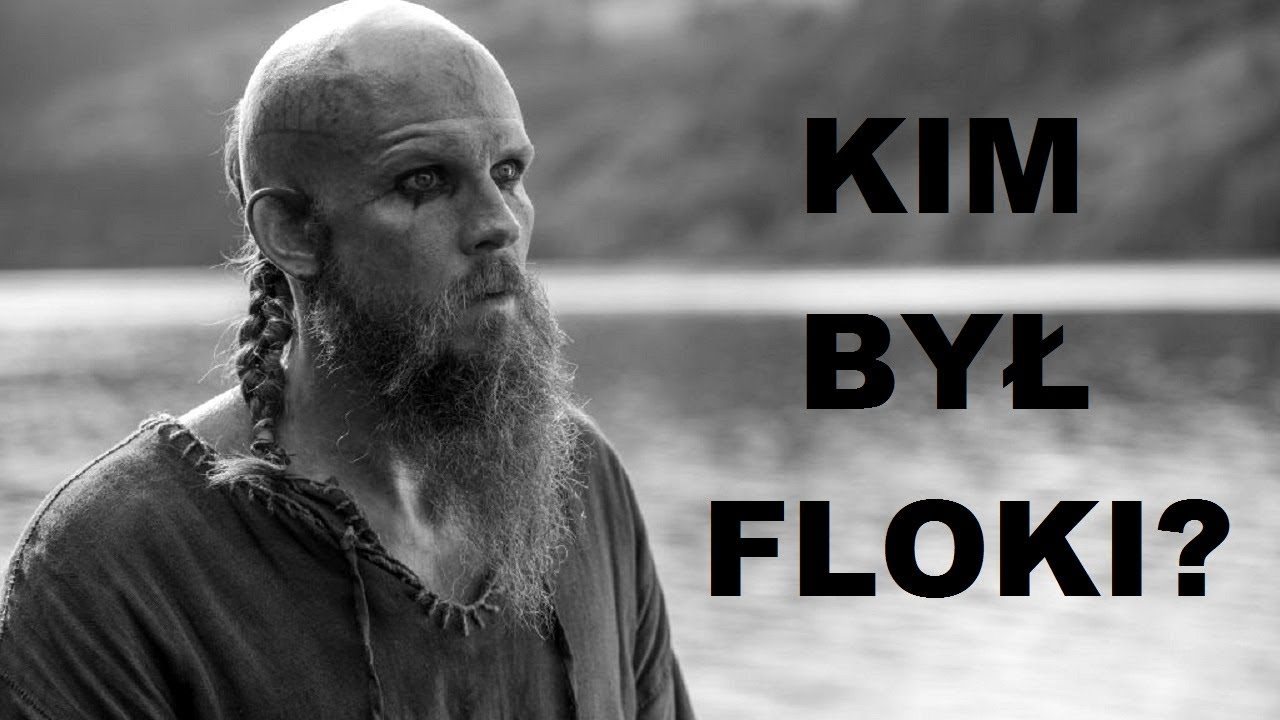 Kim był prawdziwy Floki?