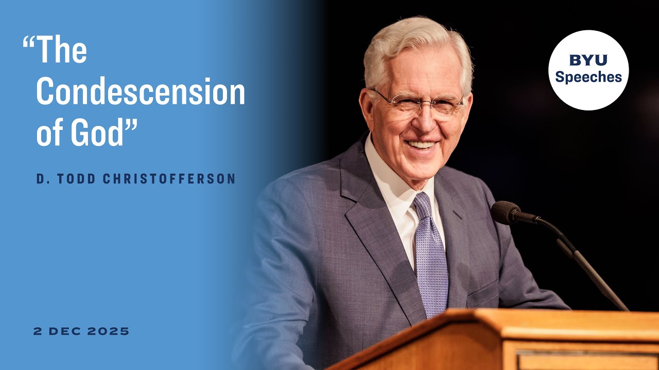 “The Condescension of God” | D. Todd Christofferson | December 2025