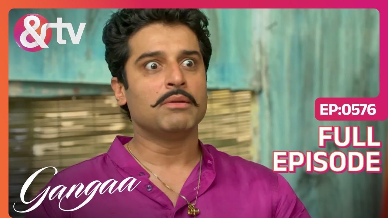 क्या Punishment दे रहे हैं Shiv Ganga को? | Gangaa |Full Ep. 576| @And TV